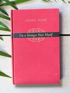 Vintage 1938 I’m a Stranger Here Myself by Ogden Nash Signed Hardcover Book